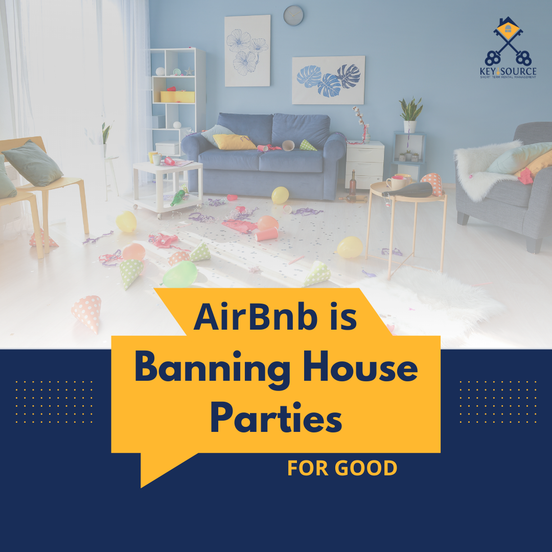 AirBnb is Banning House Parties For Good